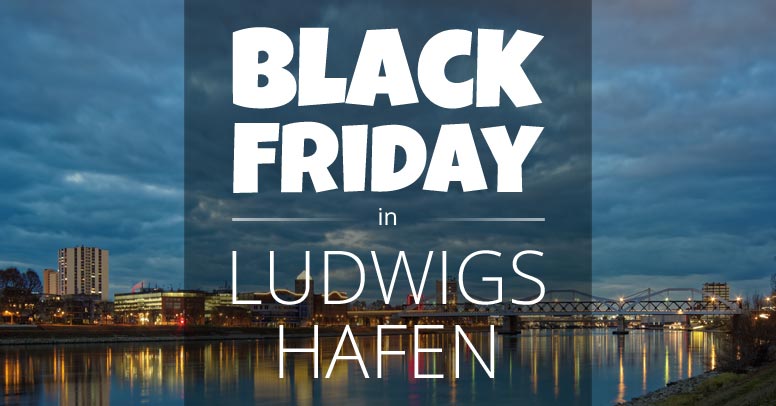 Black Friday Ludwigshafen am Rhein