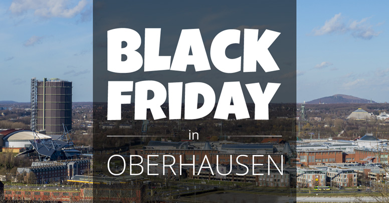 Black Friday Oberhausen