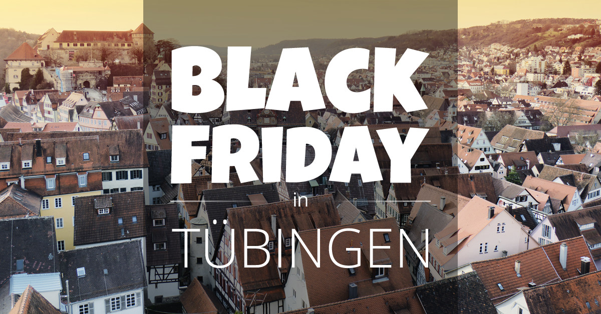Black Friday Tübingen BlackFriday.de
