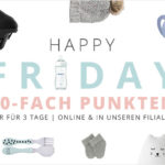 Happy Friday bei BabyWalz, sicher dir jetzt 20-fach Punkte für dein Family & Friends Kundenkonto!