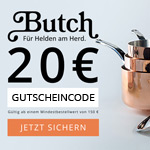 Nur heute 20 Euro Rabatt auf deine Bestellung von Küchenutensilien im Store von Butch