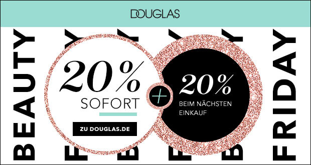 Beauty Friday bei Douglas: 20% Rabatt auf alles* + 20% Rabatt beim