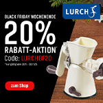 Nur am Black Friday Wochenende bei Lurch – 20% auf alles!