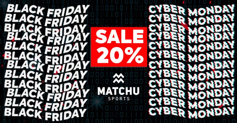 Matchu Sports Black Friday 2022