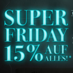 Spare jetzt mit dem miaVILLA SUPER FRIDAY 15% auf alles*