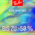 Ray Ban Black Friday Vibes – Jetzt bis zu 50% Rabatt auf Alles