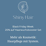 20% Rabatt auf das Haarwuchsbooster Set von ShinyHair