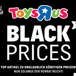 Black Prices bei Toys“R“us – Top Artikel zu günstigen Preisen